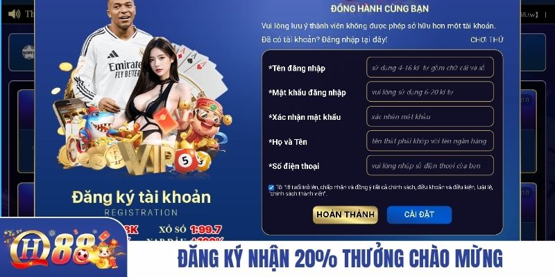 Đăng ký nhận 20% thưởng chào mừng