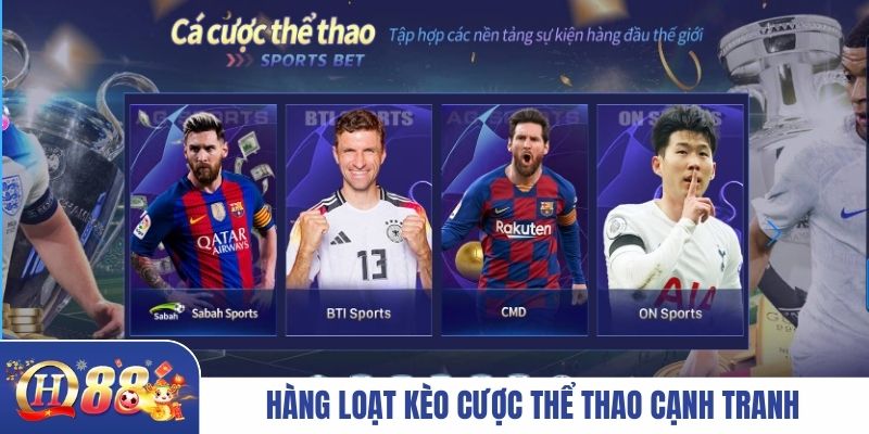 Hàng loạt kèo cược thể thao cạnh tranh